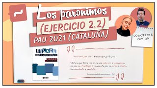 Los parónimos Ejercicio 22 PAU2021  Cataluña 👉 NGLE  GTG [upl. by Winthorpe980]