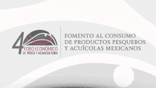 4 Foro Económico de Pesca y Acuacultura [upl. by Atinahc186]