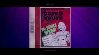 COTTONMOUTHCLUB  DOPED YOUTH Vol 2 [upl. by Noslrac572]