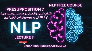 Unlocking the Power of NLP Understanding the Seventh Presupposition  nlp psychology [upl. by Fesuoy]