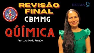 QUÍMICAREVISÃO FINAL CBMMGIDECANPROF AURILEIDE FRAZÃO [upl. by Rasaec]