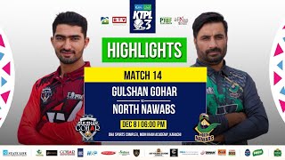 Match 14 Highlights I North Nawab VS Gulshan Gohar I KTPL S3 [upl. by Edecrem234]