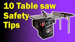 Table Saw Safety  10 Essential Tips [upl. by Ahsena]