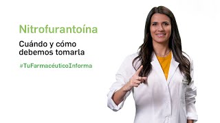 Nitrofurantoína cuándo y cómo debemos administrarlo  Tu Farmacéutico Informa [upl. by Acyssej]