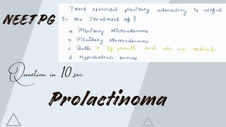 Prolactinoma Neet PG Question [upl. by Karwan107]