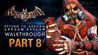 Batman Return to Arkham Asylum Walkthrough  Part 8  Intensive Treatment Scarecrow [upl. by Sseb]