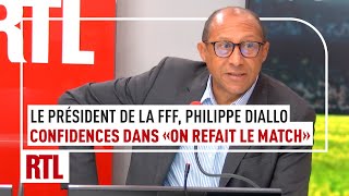 Le Président de la FFF Philippe Diallo dans quotOn Refait le Matchquot [upl. by Euseibbob]