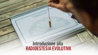 Introduzione alla Radioestesia Evolutiva [upl. by Levey592]