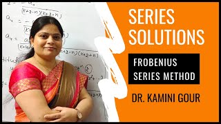 Frobenius Series Method  Series Solution of Differential Equation in Hindi by Dr Kamini Gour [upl. by Atwahs6]