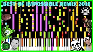 BEST OF IMPOSSIBLE REMIX 2018 [upl. by Ahsei]