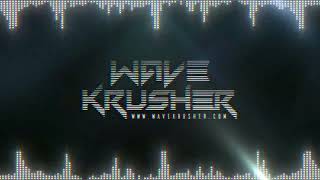 WaveKrusher  quotMephiticquot Out now WaveKrushercom [upl. by Dranyar400]