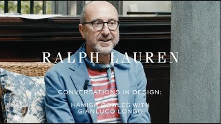 RALPH LAUREN HOME  Conversations in Design Hamish Bowles and Gianluca Longo [upl. by Litnahc840]