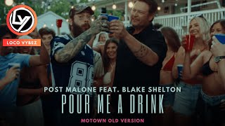 Post Malone  Pour Me A Drink quotMotown Old Versionquot Feat Blake Shelton Official Audio [upl. by Leinnad546]