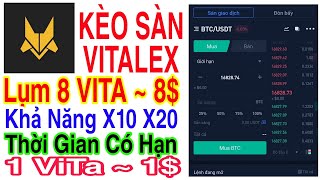 SÀN VITALEX LỤM 8 VITA  8 KHI ĐĂNG KÝ  LÀM NHIỆM VỤ KHẢ NĂNG BAY X10 X20  Kiếm Tiền [upl. by Rotkiv]