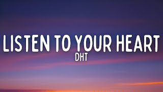 DHT  Listen To Your Heart Lyrics [upl. by Nodle578]