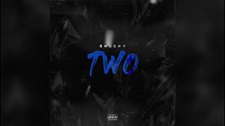 Brucky  Two Official Audio [upl. by Sorgalim]