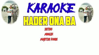 Lagu Karaoke  HADER ONA BA  🌴🔥🎙🎹 KUNE [upl. by Dlareg406]