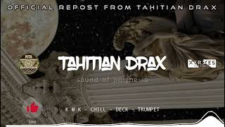 KMK CHILLDECKTRUMPET REMIX TAHITI 2024 [upl. by Asillem183]