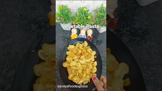 Vegetable Pasta 🍝 food recipe pasta sanayafoodexpress [upl. by Fein]