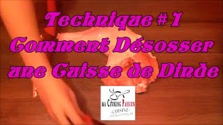 Technique 1 Comment Désosser une Cuisse de Dinde [upl. by Haisej]