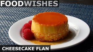 Cheesecake Flan  Food Wishes [upl. by Assiren]