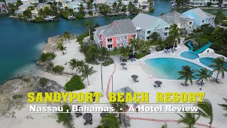 Sandyport Beach Resort  Nassau  Bahamas  A Hotel Review [upl. by Assillam868]