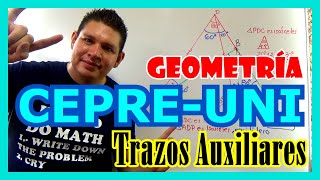 🟢GEOMETRÍA PARA CRACKS CEPRE UNI  Aprende TRAZOS AUXILIARES PASO A PASO🟢 [upl. by Kohn]