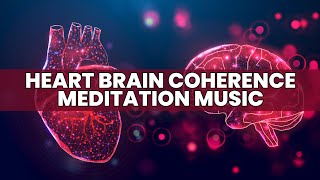 Heart Brain Coherence Meditation Music  01 Hz Binaural Frequency  Heart Brain Synchronization [upl. by Harrell]