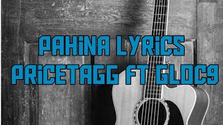 PAHINA LYRICS PRICETAGG Ft GLOC9 Ft JP BACALLAN [upl. by Halona]