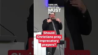 Should Christians pray imprecatory prayers [upl. by Remos816]