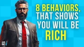 8 behaviors that shows someone will probably be rich one day [upl. by Rois]