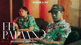 Eh Papaano  JRLDM featuring Jikamarie Official Music Video [upl. by Shipp623]