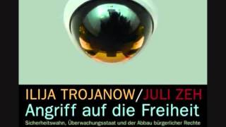 Angriff auf die Freiheit Juli Zeh  Ilija Trojanow 917 [upl. by Lunnete]