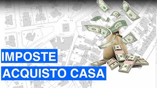 Imposte acquisto prima e seconda casa [upl. by Derfla]