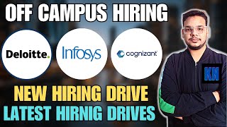 Deloitte  Infosys  Cognizant New Hirings  OFF Campus Drive For 2025  2024  2023 Batch Hiring [upl. by Aniuqal]