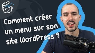 Comment créer un bon MENU sur son site WordPress [upl. by Nivad]