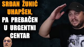 Uživo Srđan Žunić uhapšen pa prebačen u Urgentni centar [upl. by Aicilif908]