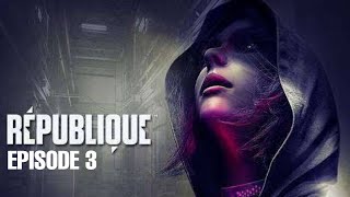 Republique  Episode 3  Android Gameplay  Full Walkthrough [upl. by Sabian]