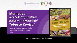 Webinar Nasional Membaca Kretek Capitalism dalam Perspektif Tobacco Control [upl. by Kalinda]