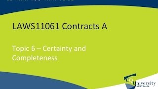 Contract Law Certainty and Completeness [upl. by Edialeda]