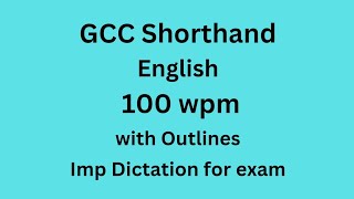 100 wpm English Dictation  Gcc Exam useful  English Shorthand Dictation 100 wpm [upl. by Farrel]