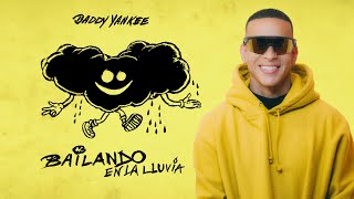 Daddy Yankee  Bailando en la Lluvia Lyric Oficial [upl. by Ramel902]