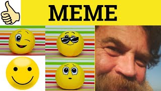 🔵 Meme Meaning  Meme Examples  Meme Definition  What is a Meme  Meme [upl. by Adoc]