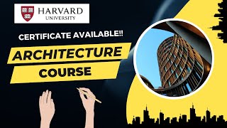 Architecture Course Online with Certificate by Harvard University [upl. by Garzon]