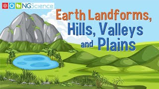 Earth’s Landforms – Hills Valleys and Plains [upl. by Burtie588]