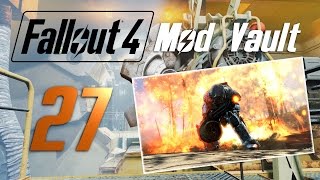 FALLOUT 4 Mod Vault 27  The Hottest Mods [upl. by Ekyt]