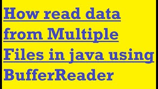 How read data from multiple files in java using BufferReader [upl. by Razid]