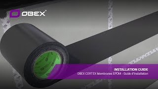 OBEX CORTEX Membranes EPDM  Guide d’Installation [upl. by Eluk287]