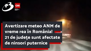 Avertizare meteo ANM de vreme rea în România 21 de județe sunt afectate de ninsori puternice [upl. by Sudoeht]