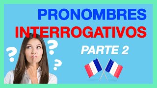 Los Pronombres INTERROGATIVOS en Francés 2 🚀 Pronunciación y uso de los determinantes interrogativos [upl. by Kyle]